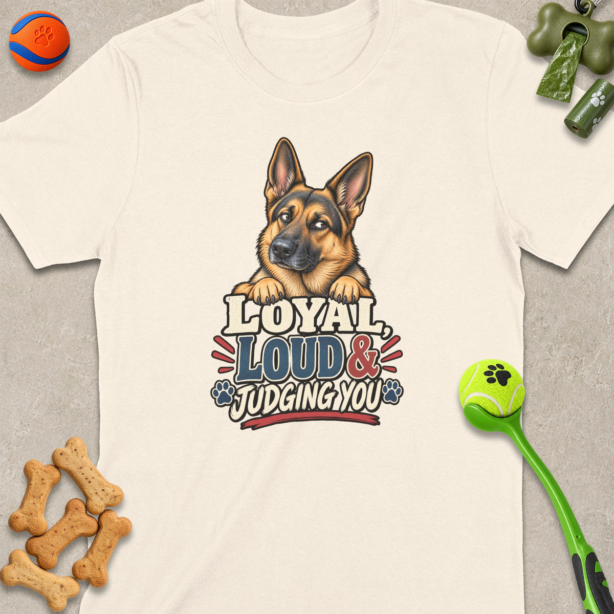 German Shepherd design on cream t-shirt reads "Loyal, Loud & Judging You".