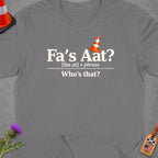 Grey t-shirt with "Fa's Aat? Who's that?" text and Scottish-American flag tag.