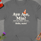 T-shirt with "Aye Aye, Min!" and "Hello, mate!" text.