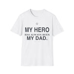 My Hero Dad T-Shirt