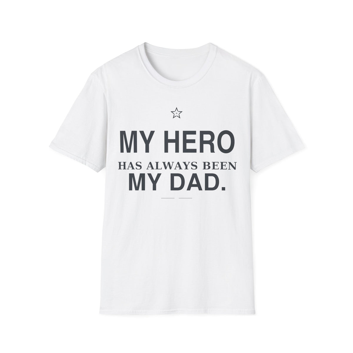 My Hero Dad T-Shirt