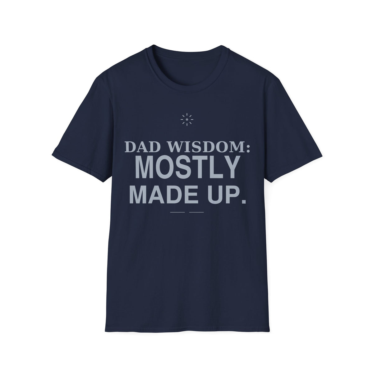 Dad Wisdom T-Shirt
