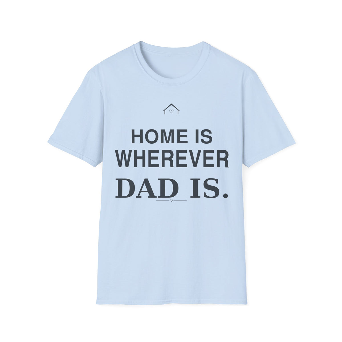 Home Dad T-Shirt
