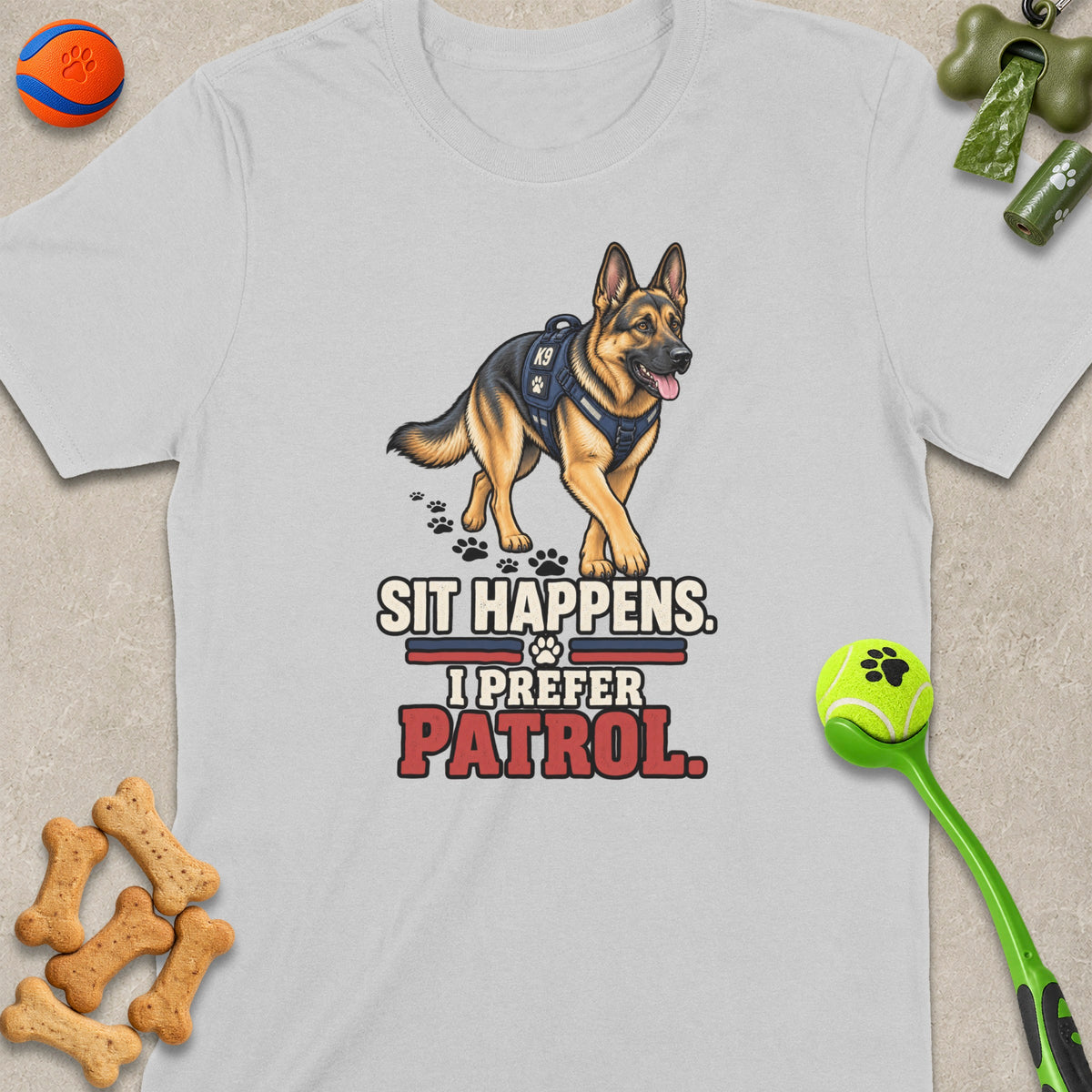 German Shepherd K9 with text "Sit Happens, I Prefer Patrol" on grey t-shirt.