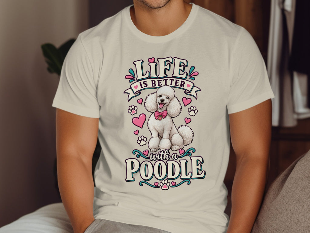 White t-shirt with graphic reading "Life is Better with a Poodle" and poodle illustration.