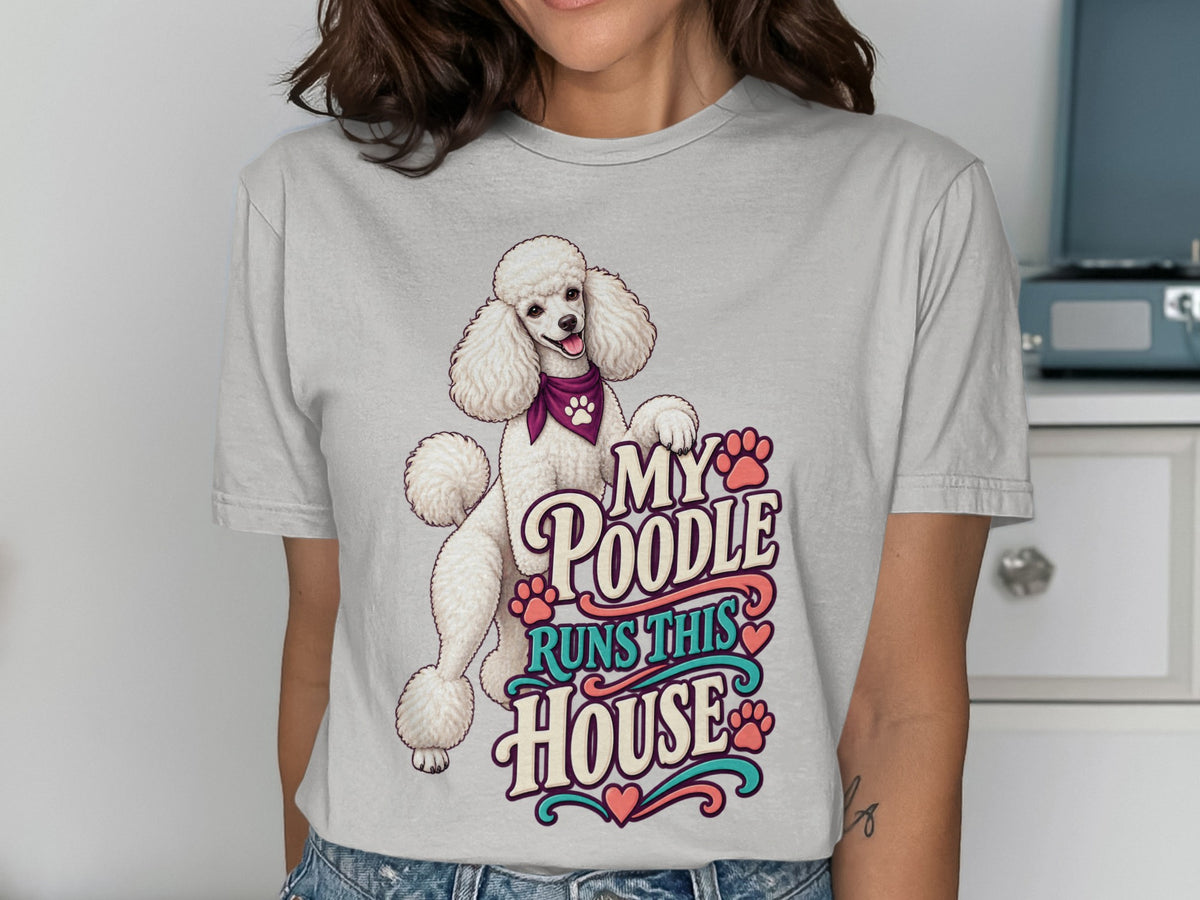 White poodle wearing bandana with "My Poodle Runs This House" text graphic.