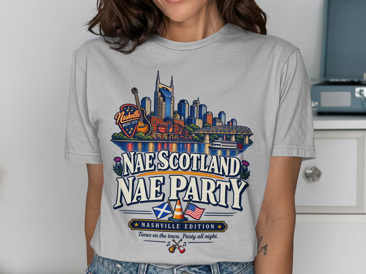 Nashville Music City skyline with "Nae Scotland Nae Party" text and flags.