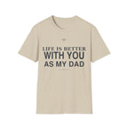 Better With Dad T-Shirt