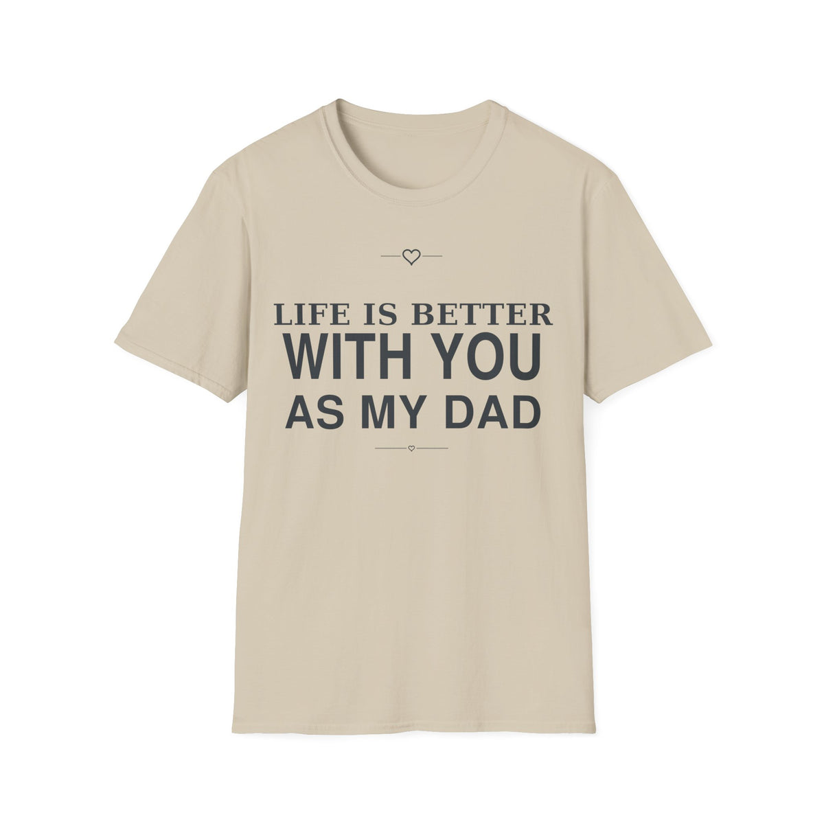 Better With Dad T-Shirt