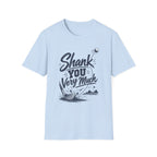 Shank You Mono T-Shirt