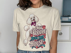 Cream t-shirt with a white poodle graphic and text "My Poodle Runs This House".
