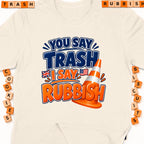Shirt with "You say trash I say rubbish" graphic and traffic cone.