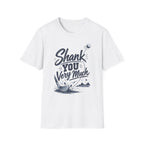 Shank You Mono T-Shirt