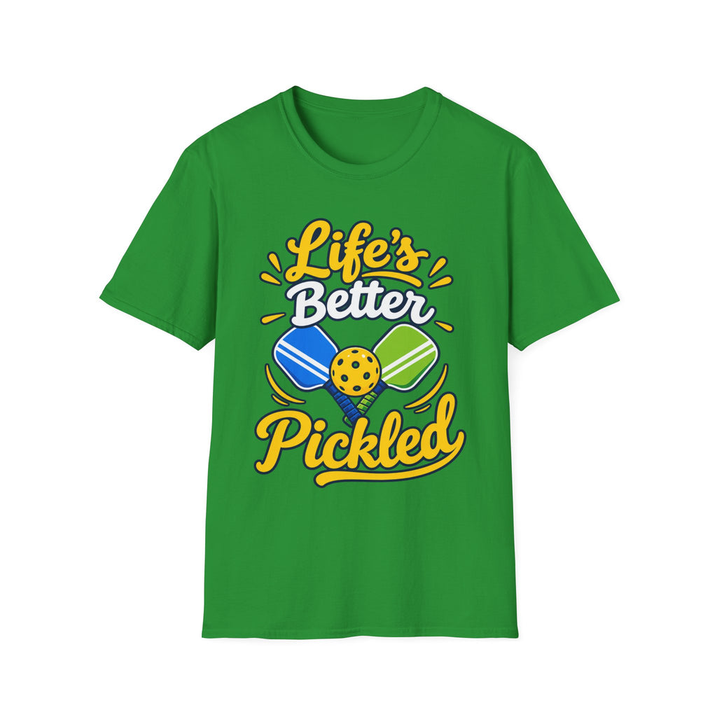 Life's Better Pickled T-Shirt