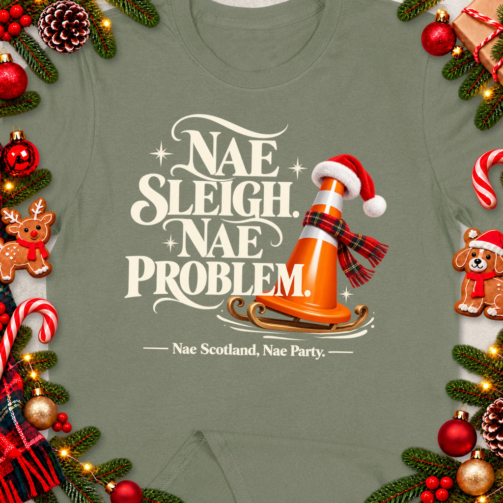 T-shirt with text "Nae Sleigh. Nae Problem." and a traffic cone on a sleigh.