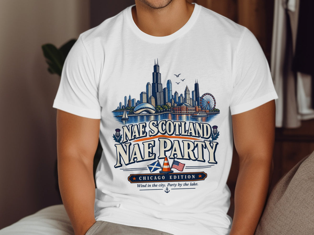 White t-shirt with Chicago skyline, "Nae Scotland Nae Party Chicago Edition" text.