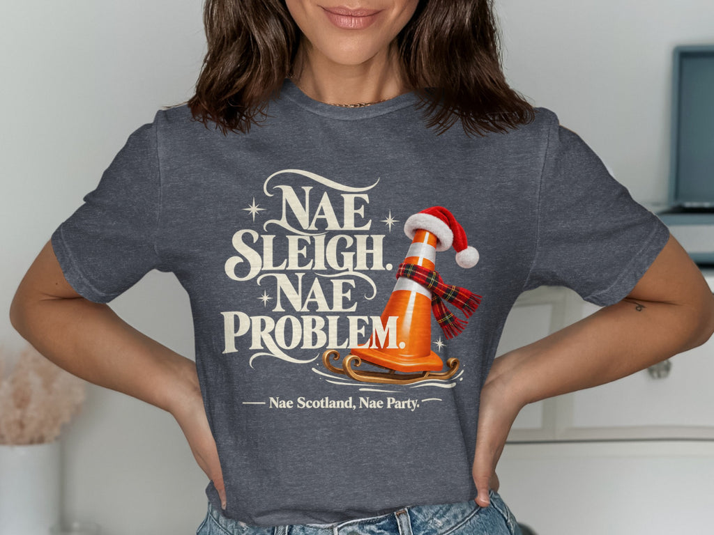 T-shirt with "Nae Sleigh. Nae Problem." text and a traffic cone on a sleigh.