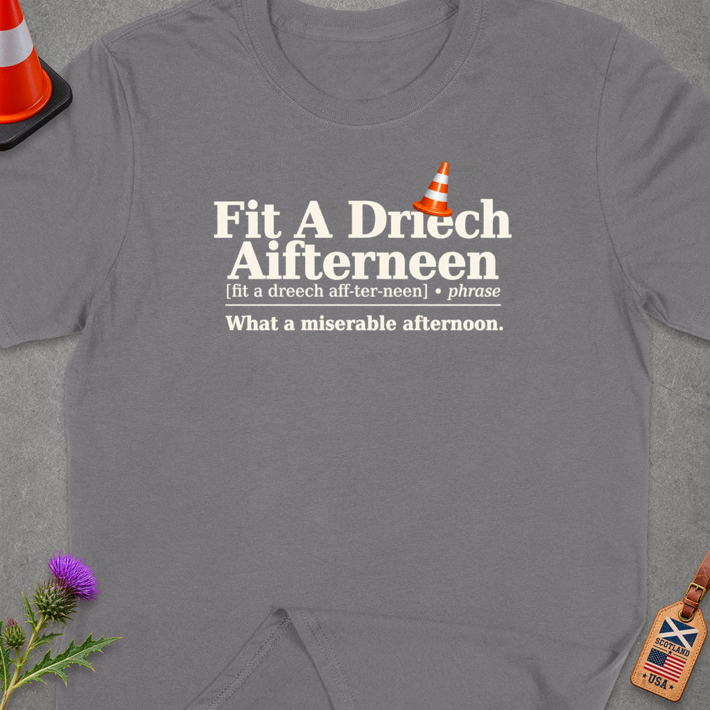 Grey t-shirt with "Fit A Driech Aifterneen" text and a traffic cone.
