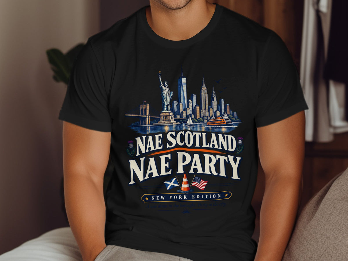 T-shirt with New York skyline, Statue of Liberty, Brooklyn Bridge, and "Nae Scotland Nae Party" text.