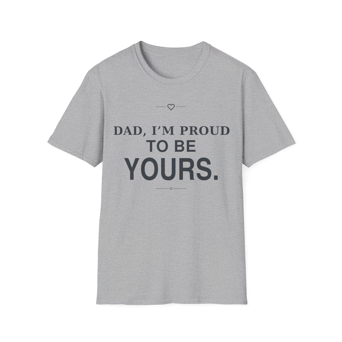 Proud of Dad T-Shirt