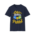 Life's Better Pickled T-Shirt