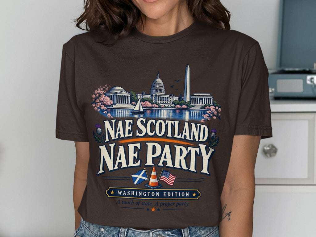 Brown t-shirt with Washington DC landmarks and "Nae Scotland Nae Party" text.