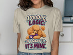 Poodle Logic text with toy-holding poodle graphic. If I want it, it's mine.