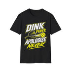 Dink First T-Shirt