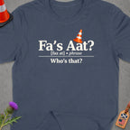 T-shirt with "Fa's Aat? [faz at] phrase Who's that?" text and traffic cone.