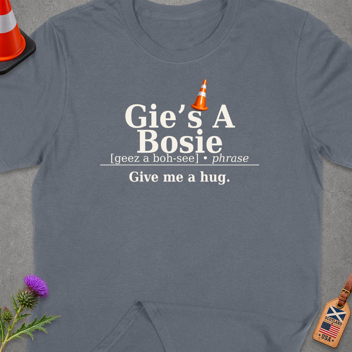 T-shirt with text "Gie's A Bosie" and definition "Give me a hug".