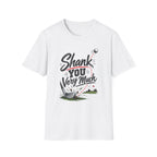 Shank You T-Shirt