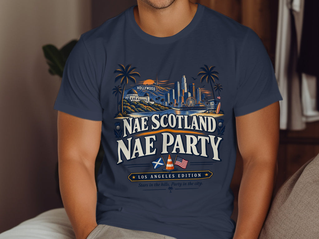 T-shirt with "Nae Scotland Nae Party Los Angeles Edition" text and Hollywood skyline.