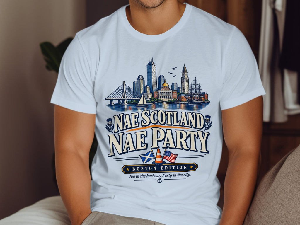 White t-shirt with "Nae Scotland Nae Party Boston Edition" and harbor city graphic.