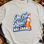 Shirt with "One Fur the Road? Nae Chance." text and traffic cone graphic.