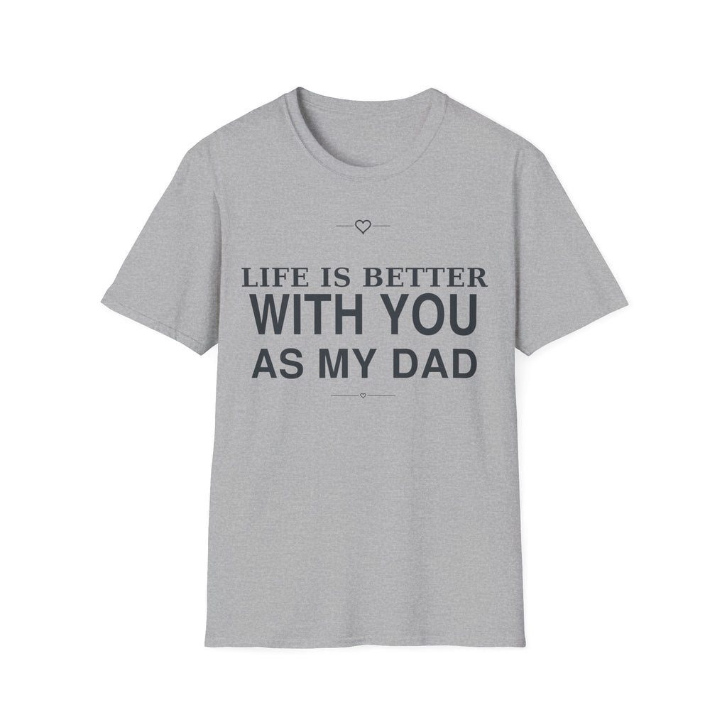 Better With Dad T-Shirt