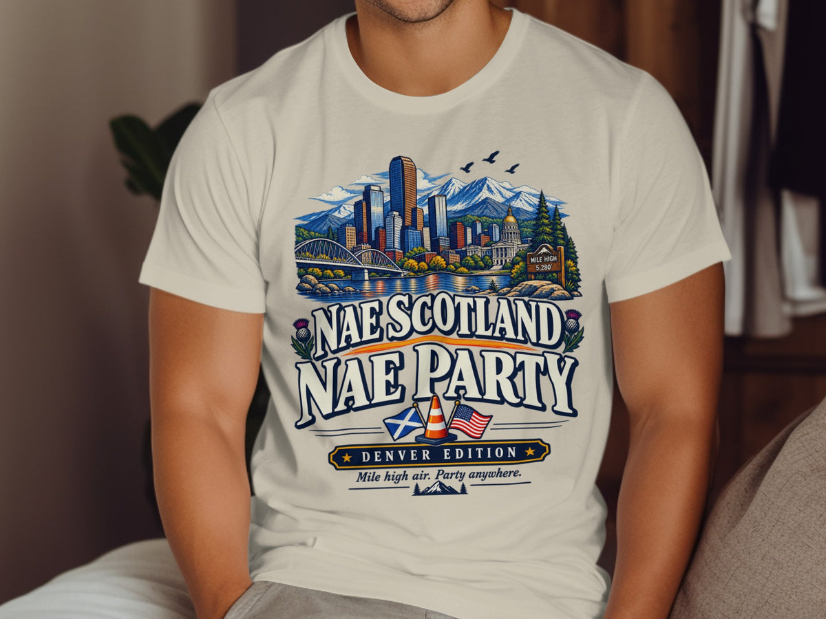T-shirt with Denver skyline, mountains, flags, and text "Nae Scotland Nae Party".