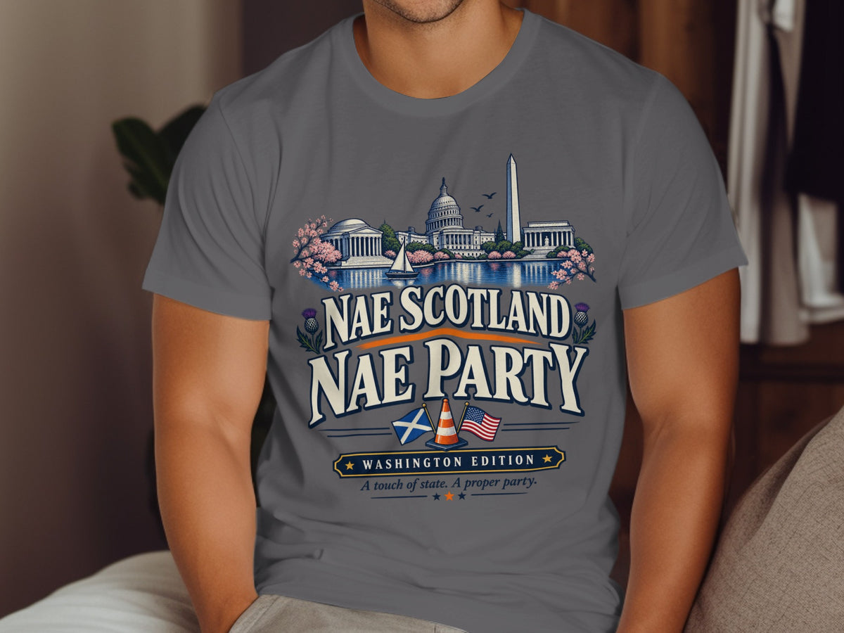 T-shirt graphic with Washington D.C. landmarks, Scottish thistles, and text "Nae Scotland Nae Party".