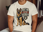 German Shepherd with "Trust Me I'm The Security" text and paw print shield.