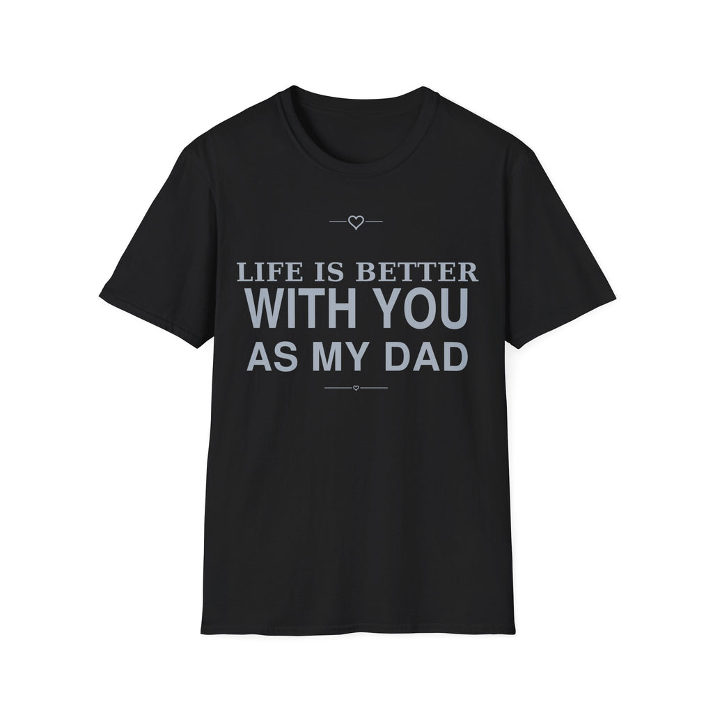 Better With Dad T-Shirt