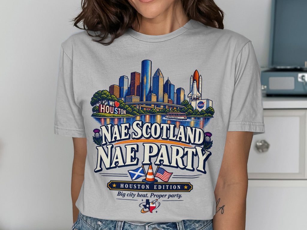 Houston skyline with NASA shuttle, "Nae Scotland Nae Party" text, and flags.