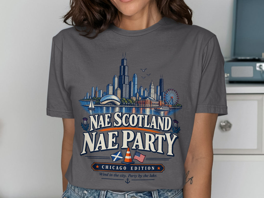 Nae Scotland Nae Party Chicago Edition t-shirt with Chicago skyline graphic.