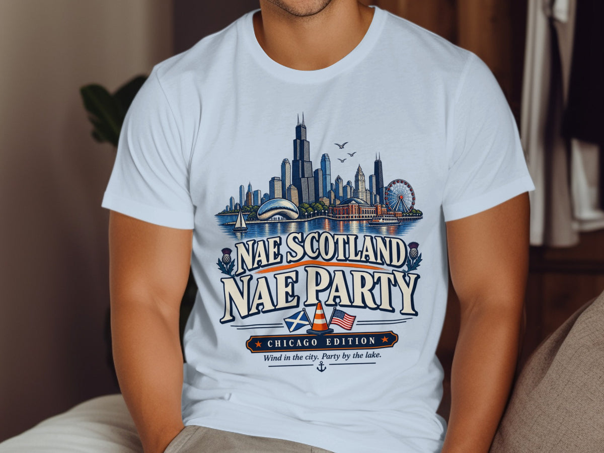 T-shirt with Chicago skyline, Scottish thistle, and text "Nae Scotland Nae Party".