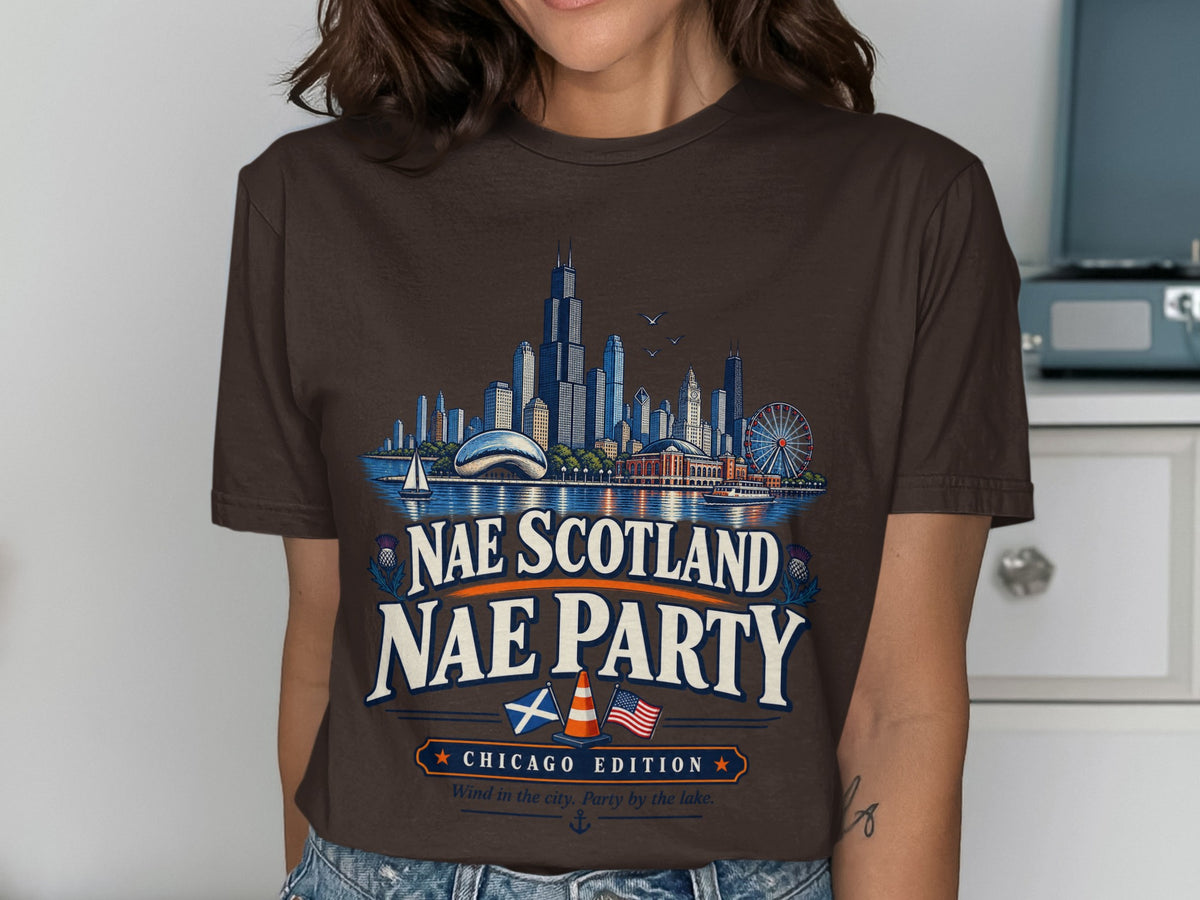 Brown t-shirt with "Nae Scotland Nae Party Chicago Edition" text and Chicago skyline.