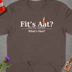 Brown t-shirt with "Fit's Aat? What's that?" text and Scotland USA tag.
