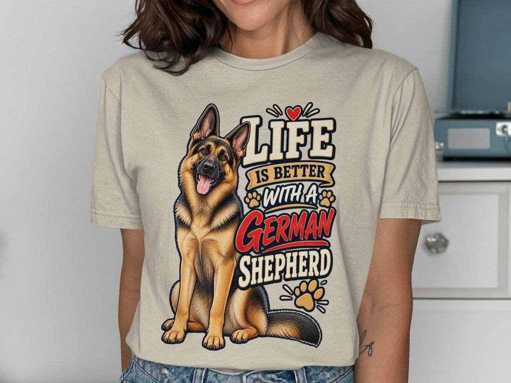T-shirt graphic of a German Shepherd dog with text "LIFE IS BETTER WITH A GERMAN SHEPHERD".