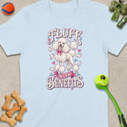 Light blue t-shirt with poodle illustration and text "Fluff With Benefits".