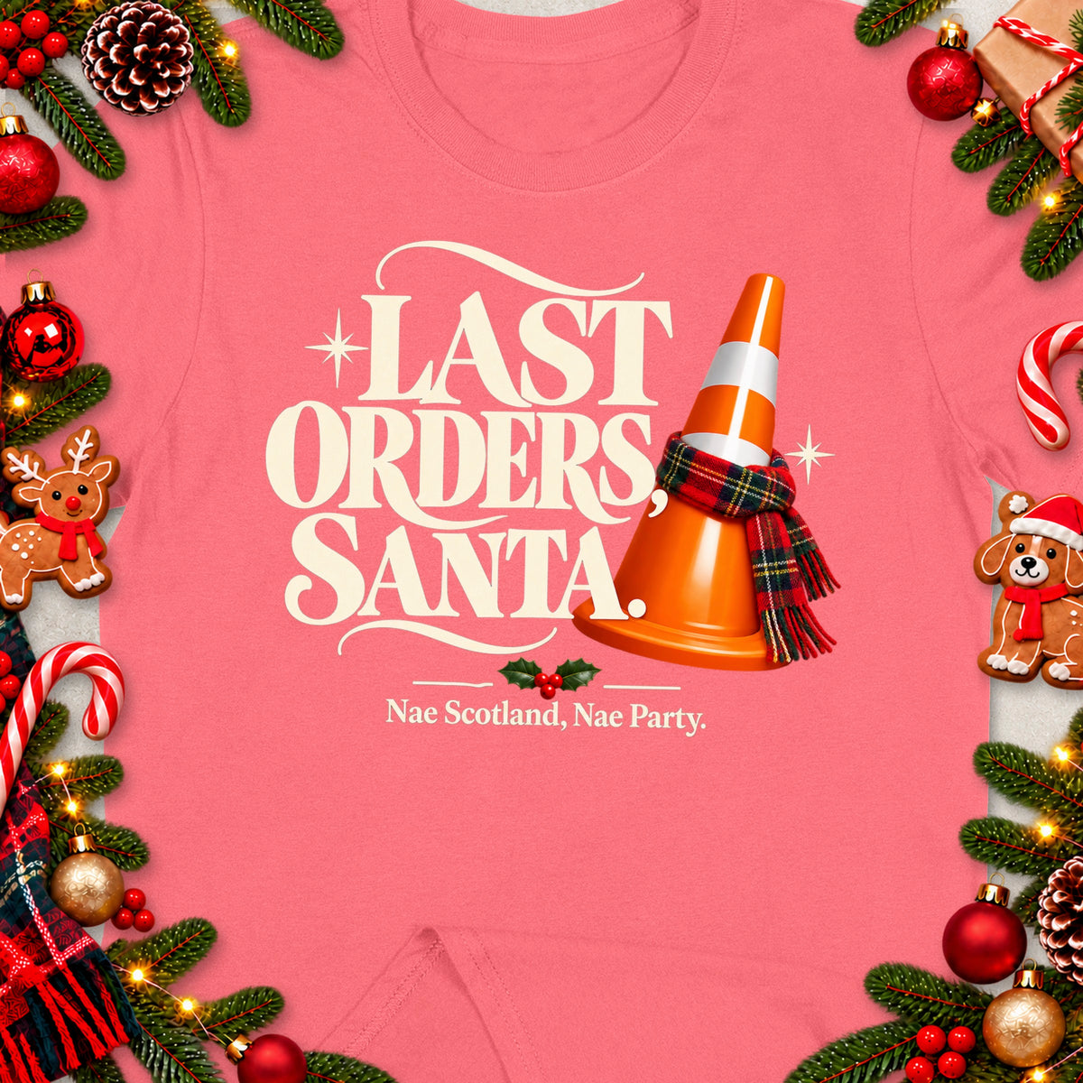T-shirt with "Last Orders Santa" text, traffic cone, and Scottish holiday phrase.