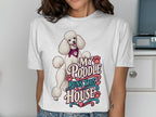 White t-shirt with text "My Poodle Runs This House" and a poodle illustration.