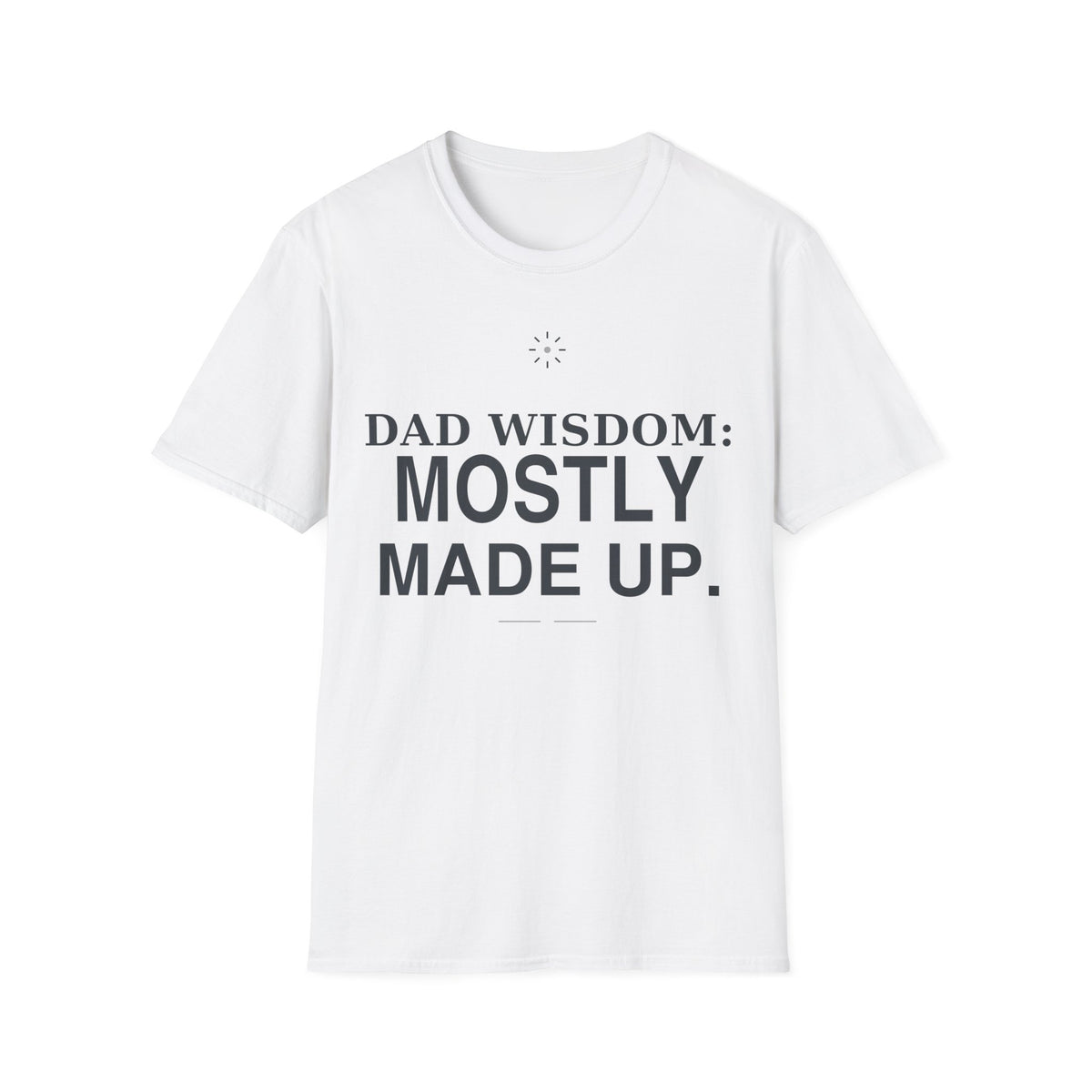 Dad Wisdom T-Shirt