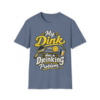 Dinking Problem T-Shirt
